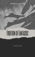 Fruition of Fantasies