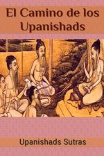 El Camino de los Upanishads