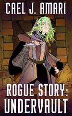 Rogue Story: Undervault