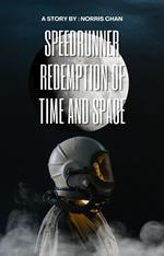 Speedrunner:Redemption of Time and Space