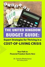 The UK Budget Guide: Expert Strategies for Thriving in a Cost-of-Living Crisis