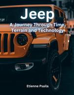 Jeep: A Journey Through Time, Terrain, and Technology