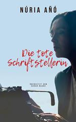 Die tote Schriftstellerin