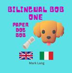 Bilingual Bob 1 - Paper Dog Bob