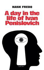 A Day in the Life of Ivan Penislovich