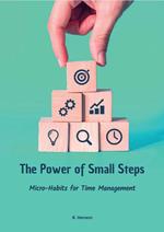 The Power of Small Steps: Micro-Habits for Time Management