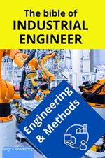 The bible of Industrial Engineer - Engineering and Methods