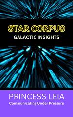 Star Corpus: LEIA - Communicating Under Pressure