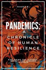 Pandemics: A Chronicle of Human Resilience