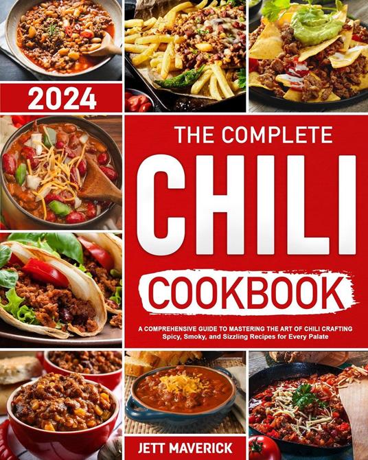 The Complete Chili Cookbook