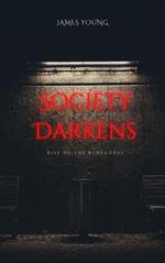 Society Darkens: Rise of the Renegades