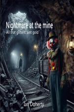 Nightmare at the Mines