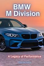 BMW M Division: A Legacy of Performance
