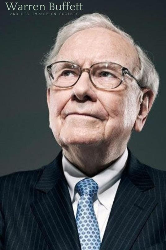 Warren Buffett and His Impact on Society