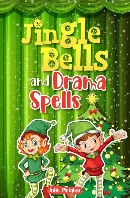 Jingle Bells and Drama Spells