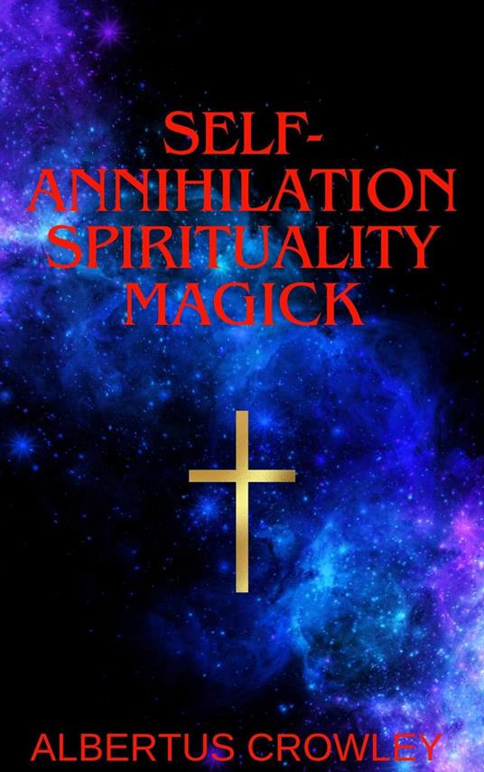 Self-Annihilation Spirituality Magick