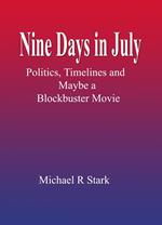 Nine Days In July