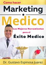 Como hacer Marketing Médico Las Mejores Herramientas para el Éxito Medico