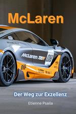 McLaren: Der Weg zur Exzellenz