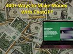 300+ Ways to Make Money With ChatGPT