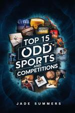 Top 15 Odd Sports and Competitions