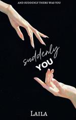 Suddenly You