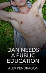 Dan Needs A Public Education