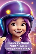 Ema and the Magical Portal: A Journey Through Virtual Reality