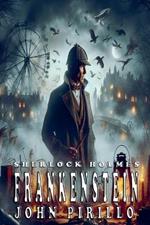 Sherlock Holmes, Frankenstein