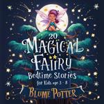 20 Magical Fairy Bedtime Stories For Age 3 - 8