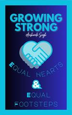 Growing Strong - Equal Footsteps & Equal Hearts