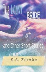 The Loony Bride and Other Short Stories