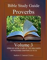 Bible Study Guide: Proverbs Volume 3
