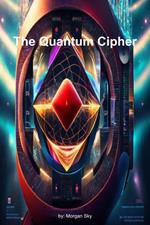 The Quantum Cipher