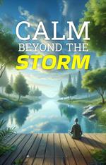 Calm Beyond the Storm