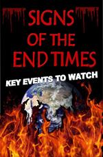 Signs of The End Times: Key Events To Watch
