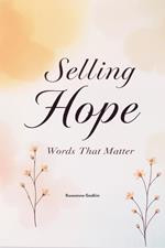 Selling Hope: Words That Matter