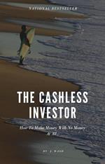 The Cashless Investor