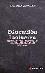 Educación Inclusiva: Estrategias Para Satisfacer Las Necesidades De Todos Los Estudiantes