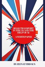 Road Transport in the UK and the help of AI A Whitepaper