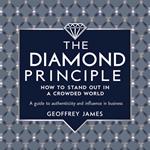 The Diamond Principle: How to Stand Out in a Crowded World