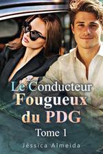 Le Conducteur Fougueux du PDG Tome 1