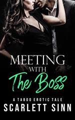 Meeting With The Boss: A Taboo Erotic Tale