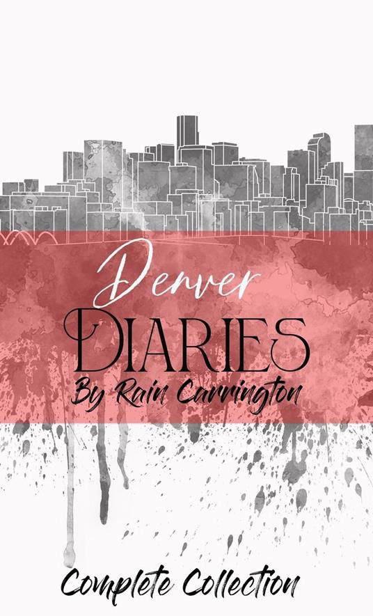 Denver Diaries Complete Collection