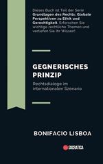 Gegnerisches Prinzip: Rechtsdialoge im Internationalen Szenario