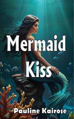 Mermaid Kiss