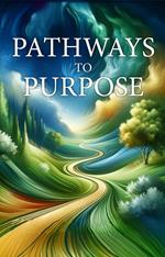 Pathways to Purpose