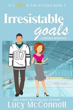 Irresistible Goals