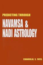 Predicting Through Navamsa and Nadi Astrology