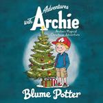 Archie's Magical Christmas Adventure